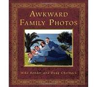 Awkward Family Photos Doug Chernack, Mike Bender (Auteur)