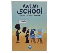 Awlad school t1 J'apprends à m'exprimer en langue arabe avec awlad school - Collectif - Bdouin - broché - Méthode de langue