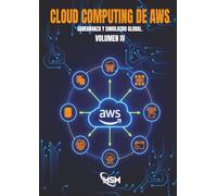 AWS Certified Cloud Practitioner 2026 - Libro IV: Cloud Computing de AWS: Arquitectura, Gobernanza y Simulacro Global.
