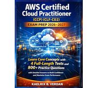 AWS Certified Cloud Practitioner (CCP) (CLF-C02) Exam Prep 2026-2027