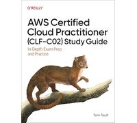 AWS Certified Cloud Practitioner CLF-CO2 Study Guide: In-Depth Exam Prep and Practice
