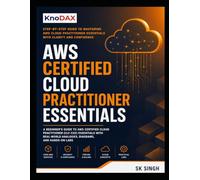 AWS Certified Cloud Practitioner Essentials: A Beginner’s Guide to AWS Cloud Practitioner Essentials with Real-World Analogies, Diagrams, and Hands-On Labs
