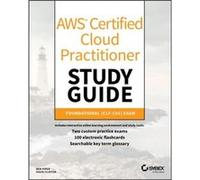 AWS Certified Cloud Practitioner Study Guide by David Clinton Unknown (Auteur)