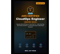 AWS Certified CloudOps Engineer Associate Study Guide 2026: Pass the SOA-C03 Exam on Your First Try - All-in-One Prep with Practice Questions, a Full Practice Exam & Real-World Scenarios