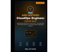AWS Certified CloudOps Engineer Associate Study Guide 2026: Pass the SOA-C03 Exam on Your First Try - All-in-One Prep with Practice Questions, a Full Practice Exam & Real-World Scenarios