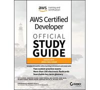 AWS Certified Developer Official Study Guide: Associate (DVA-C01) Exam