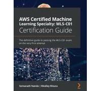 Aws Certified Machine Learning Specialty Mls-C01 Certification Guide