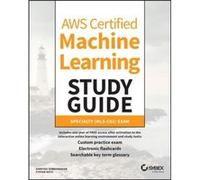 AWS Certified Machine Learning Study Guide by Stefan Natu Stefan Natu (Auteur)