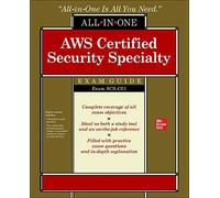 Aws Certified Security Specialty All-In-One Exam Guide (Exam Scs-C01)