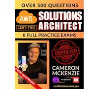AWS Certified Solutions Architect Associate Book of Exam Questions & Answers: Exhaustive Exam Topics Coverage with Over 500 AWS ML Associate Certification Exam Questions
