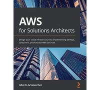 AWS pour architectes de solutions – Concevez votre cloud avec DevOps et conteneurs
