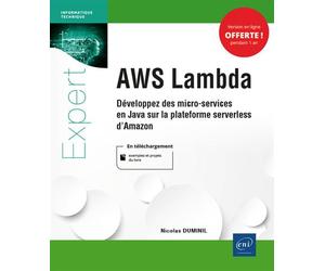 AWS Lambda - Développez des micro-services en Java sur la plateforme serverless d'Amazon - Nicolas Duminil - Eni Editions - broché - Manuel