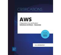 AWS - Préparation à la certification Solutions Architect - Associate - Mehdi Bounaceur - Eni Editions - broché - Manuel