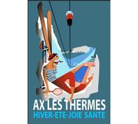 Ax les thermes ski Reproduction Affiche Poster/Format Size 50X70 cm Papier 300 GR-Vente du fichier numérique HD Possible Nous Consulter (Boutique : affichevintage.FR)