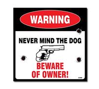 AX Signs Warning Never Mind The Dog - Beware of Owner Sign Lot de 4 Autocollants en Vinyle 4 mm pour intérieur et extérieur Protection UV et imperméable