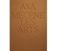 Axa, mécène des arts 40 ans de mécénat - Thomas Buberl - Lienart - relié - Essai