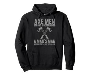 Axe Men Strong and Determined A Mans Man Man Sweat à Capuche