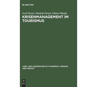 Axel Dreyer Daniela Dreyer Diana Obieglo Krisenmanagement im Tourismus (Relié)