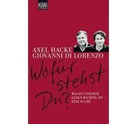 Axel Hacke Giovanni Wofür stehst du? Was in unserem Leben wichtig ist - (Poche)