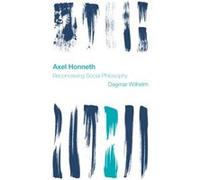 Axel Honneth by Dagmar Wilhelm Dagmar Wilhelm (Auteur)