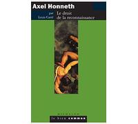 Axel Honneth: Le droit de la reconnaissance