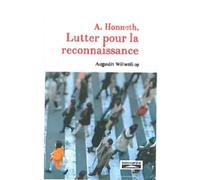 AXEL HONNETH. LUTTER POUR LA RECONNAISSANCE