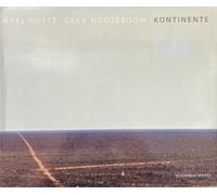 Axel Hutte/Cees Nooteboom Kontinente /allemand