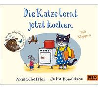 Axel Scheffler Die Katze lernt jetzt kochen: Vierfarbiges Pappbilderbuc (Poche)