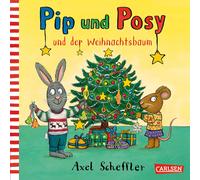 Axel Scheffler Pip und Posy: Pip und Posy und der Weihnachtsbaum: Bilder (Poche)