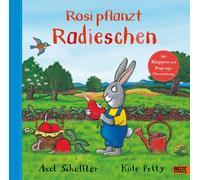 Axel Scheffler Rosi pflanzt Radieschen: Bilderbuch mit Klappen und einer (Relié)