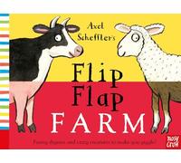 Axel Scheffler's Flip Flap Farm (Axel Scheffler's Flip Flap Series)