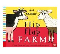 Axel Scheffler's Flip Flap Farm (Axel Scheffler's Flip Flap Series)