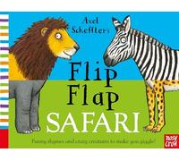 Axel Scheffler – Flip Flap Safari – Axel Scheffler's Flip Flap Series