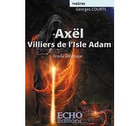 Axël - Villiers de l'Isle-Adam
