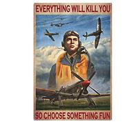 AXHNG Affiche vintage « Everything Will Kill You So Choose Something Pilots Pilot Pilot » - En métal - 20,3 x 30,5 cm - Décoration murale