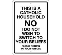 AXHNG Poster vintage en métal aluminium avec inscription « This is A Catholic Household No I Do Not Wish to Switch to Your Beliefs Please Return to Your Vehicle » - 20,3 x 30,5 cm