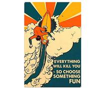 AXHNG Poster vintage en métal et aluminium avec inscription « Everything Will Kill You So Choose Something Love Surfing Him Her Love » - 30,5 x 40,6 cm