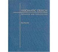 Axiomatic Design: Advances and Applications Suh, Nam Pyo (Auteur)