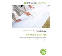Axiomatic Design: Systems design, Methodology, Matrix methods, Axioms, Decision making process, Taguchi methods, Suh Nam Pyo