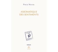 Axiomatique des sentiments - Pascal Nouvel - Hermann - broché - Essai