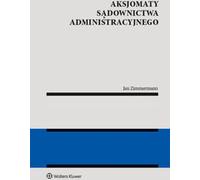 Axiomes de la justice administrative - Jan Zimmermann (Literatur, Recht auf Polnisch)