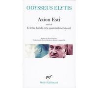 Axion Esti / L' Arbre lucide et la quatorzième beauté /Journal d'un invisible avril Odysseus Elytis (Auteur), Xavier Bordes (Préface), Xavier Bordes (Traduction), Robert Longueville (Traduction)