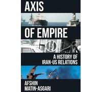 Axis of Empire: A History of Iranus Relations