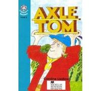 Axle Tom: Lower Intermediate Level 5 (Heinemann Children's Readers) Laidlaw, Caroline (Auteur)