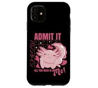Axolotl Admit It All You Need is Me! Funny Valentine's Day Coque pour iPhone 11