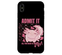 Axolotl Admit It All You Need is Me! Funny Valentine's Day Coque pour iPhone XS Max