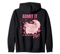 Axolotl Admit It All You Need is Me! Funny Valentine's Day Sweat à Capuche