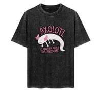 Axolotl is Another Word for Awesome Unisex T-Shirt Printed Tee Black Mens Top Shirt M