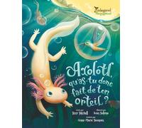 Axolotl, qu'as-tu donc fait de ton orteil