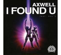 Axwell - I Found U [Import]